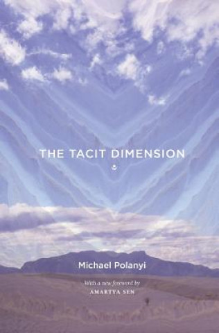 Kniha Tacit Dimension Michael Polanyi