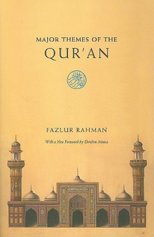 Carte Major Themes of the Qur`an - Second Edition Fazlur Rahman