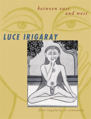 Buch Between East and West Luce Irigaray