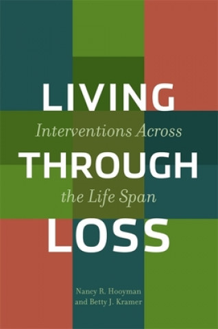 Книга Living Through Loss Nancy R Hooyman