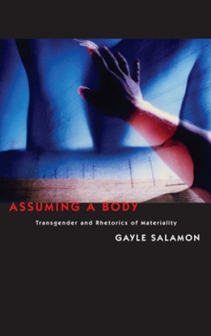 Könyv Assuming a Body Gayle Salamon