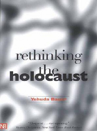 Kniha Rethinking the Holocaust Yehuda Bauer