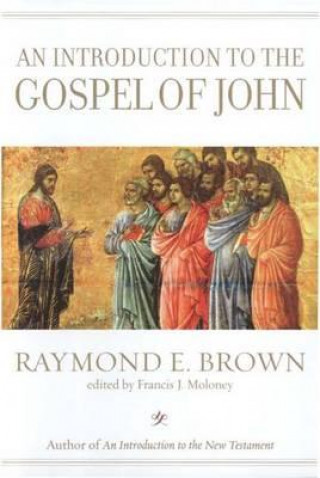 Carte Introduction to the Gospel of John Raymond E. Brown