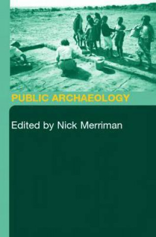 Knjiga Public Archaeology Nick Merriman