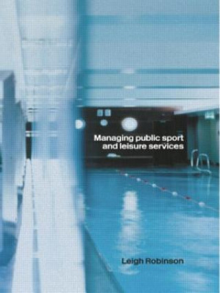 Книга Managing Public Sport and Leisure Services Robinson