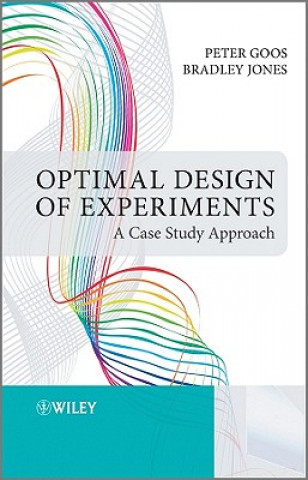 Book Optimal Design of Experiments - A Case Study Approach Peter Goos