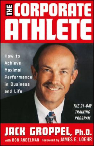 Kniha Corporate Athlete Groppel