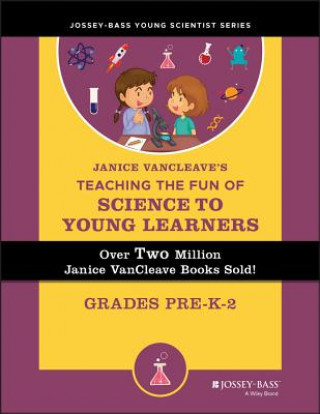 Buch Janice VanCleave's Teaching the Fun of Science to Young Learners Janice VanCleave