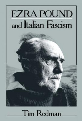 Könyv Ezra Pound and Italian Fascism Tim Redman