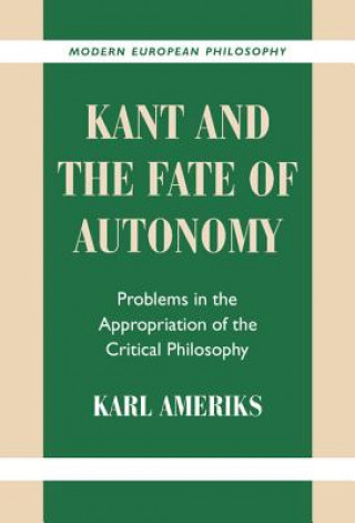 Kniha Kant and the Fate of Autonomy Karl Ameriks