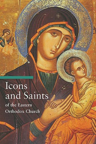 Kniha Icons and Saints of the Eastern Orthodox Alfredo Tradigo