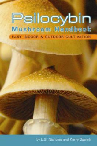 Carte Psilocybin Mushroom Handbook L  G Nicholas