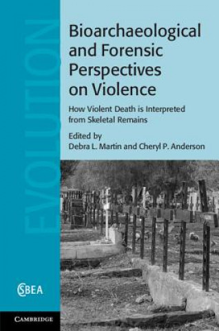 Könyv Bioarchaeological and Forensic Perspectives on Violence Debra L. Martin