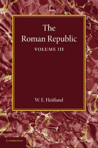 Könyv Roman Republic: Volume 3 William Everton Heitland