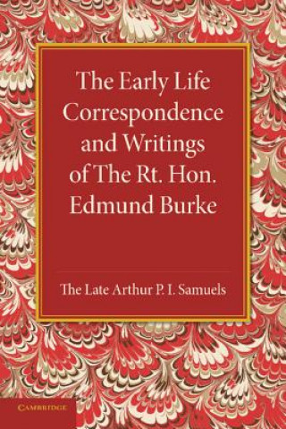 Książka Early Life Correspondence and Writings of The Rt. Hon. Edmund Burke Edmund Burke