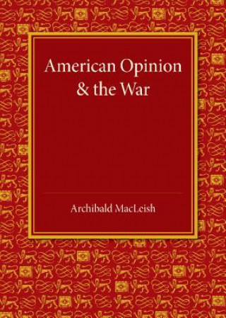 Carte American Opinion and the War Archibald MacLeish