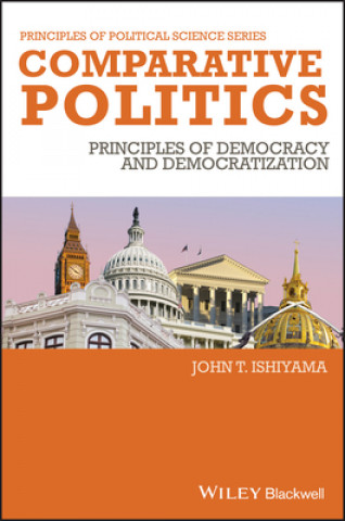 Книга Comparative Politics - Principles of Democracy and  Democratization John T Ishiyama