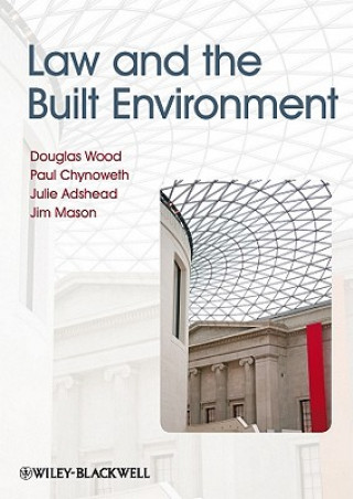 Kniha Law and the Built Environment Douglas Wood