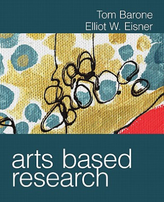 Könyv Arts Based Research Thomas E Barone