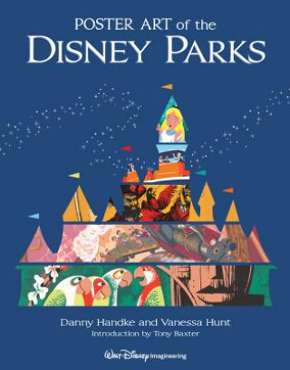 Kniha Poster Art Of The Disney Parks Daniel Handke