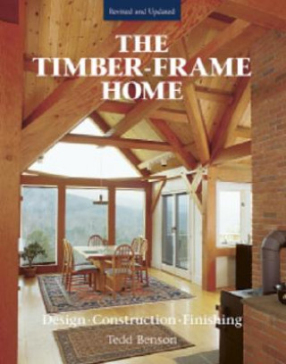 Książka Timber-Frame Home, The Tedd Bensen