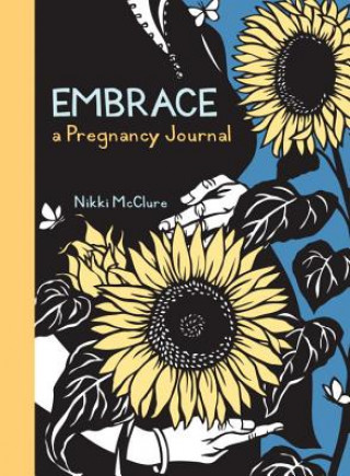 Kalendár/Diár Embrace: A Pregnancy Journal Nikki McClure