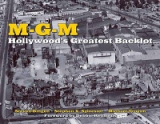 Könyv M-g-m: Hollywood's Greatest Backlot Steven Bingen