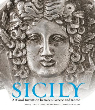 Kniha Sicily - Art and Invention Between Greece and Rome Claire Lyons