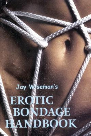 Knjiga Erotic Bondage Book Jay Wiseman