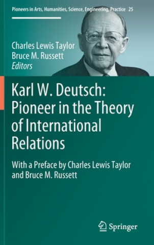 Book Karl W. Deutsch: Pioneer in the Theory of International Relations Bruce Russett