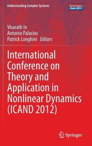 Kniha International Conference on Theory and Application in Nonlinear Dynamics  (ICAND 2012) Visarath In