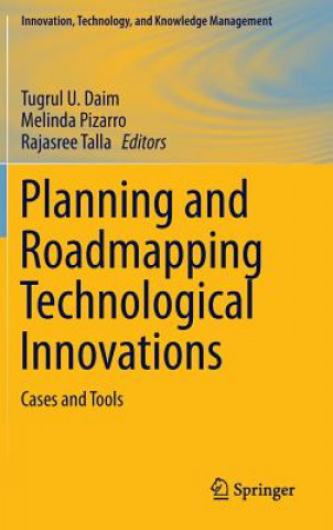 Carte Planning and Roadmapping Technological Innovations Tugrul U. Daim