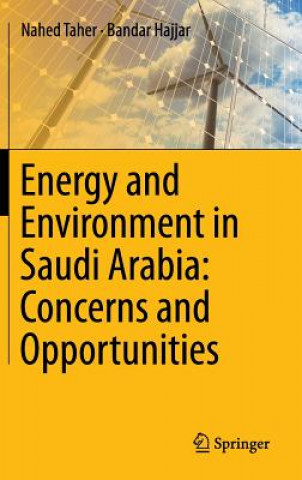 Carte Energy and Environment in Saudi Arabia: Concerns & Opportunities Nahed Taher