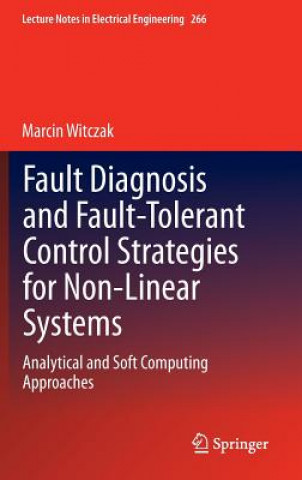 Kniha Fault Diagnosis and Fault-Tolerant Control Strategies for Non-Linear Systems Marcin Witczak