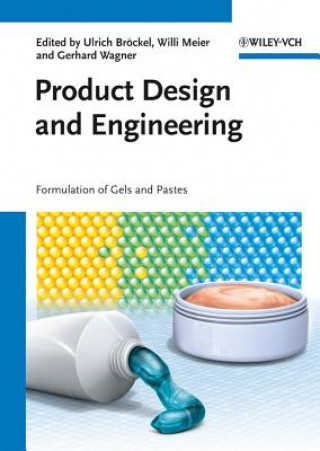 Kniha Product Design and Engineering Formulation of Gels  and Pastes Ulrich Bröckel