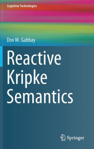 Carte Reactive Kripke Semantics Dov M. Gabbay
