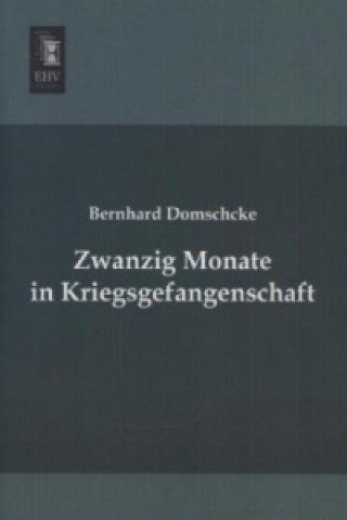 Carte Zwanzig Monate in Kriegsgefangenschaft Bernhard Domschcke