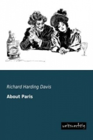Könyv About Paris Richard Harding Davis