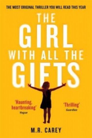 Kniha Girl With All The Gifts M. R. Carey