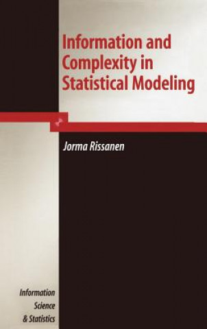 Knjiga Information and Complexity in Statistical Modeling Jorma Rissanen