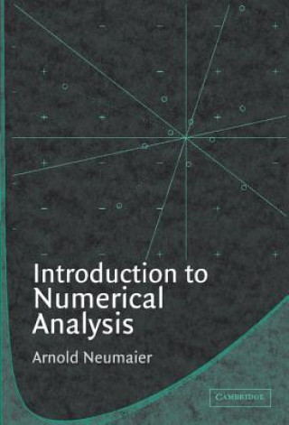 Kniha Introduction to Numerical Analysis Arnold Neumaier