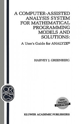 Carte Computer-Assisted Analysis System for Mathematical Programming Models and Solutions H. J. Greenberg