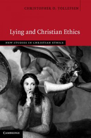 Könyv Lying and Christian Ethics Christopher O. Tollefsen