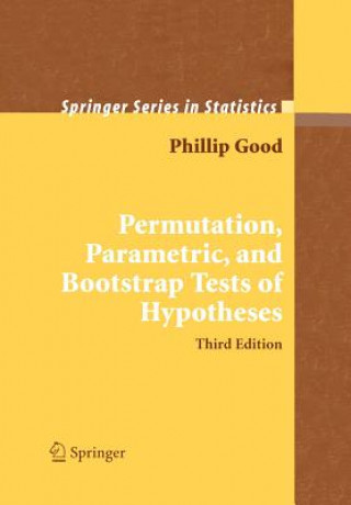 Buch Permutation, Parametric, and Bootstrap Tests of Hypotheses Phillip I. Good