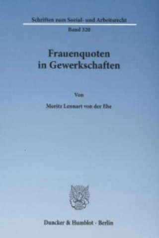 Könyv Frauenquoten in Gewerkschaften Moritz Lennart von der Ehe