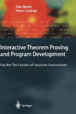 Carte Interactive Theorem Proving and Program Development Yves Bertot
