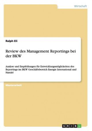 Kniha Review des Management Reportings bei der BKW Ralph Eli