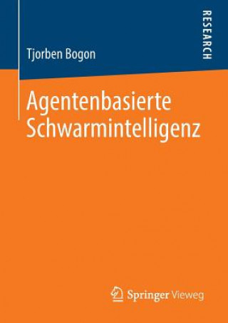 Książka Agentenbasierte Schwarmintelligenz Tjorben Bogon