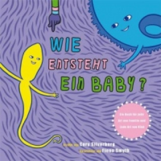 Kniha Wie entsteht ein Baby? Cory Silverberg