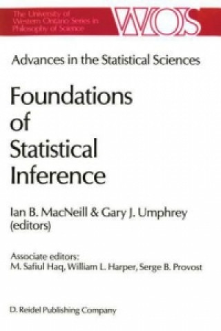 Kniha Advances in the Statistical Sciences: Foundations of Statistical Inference I. B. MacNeill